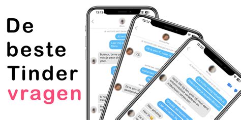 tinder voor stellen|47 Leukste Tinder vragen voor een fantastisch gesprek